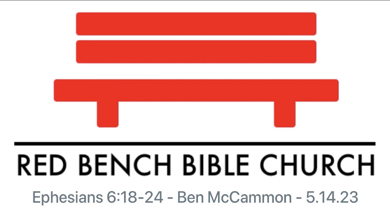 Ephesians 6:18-24 - There Is No Time Prayer Is Not Recommended - 5.14.23