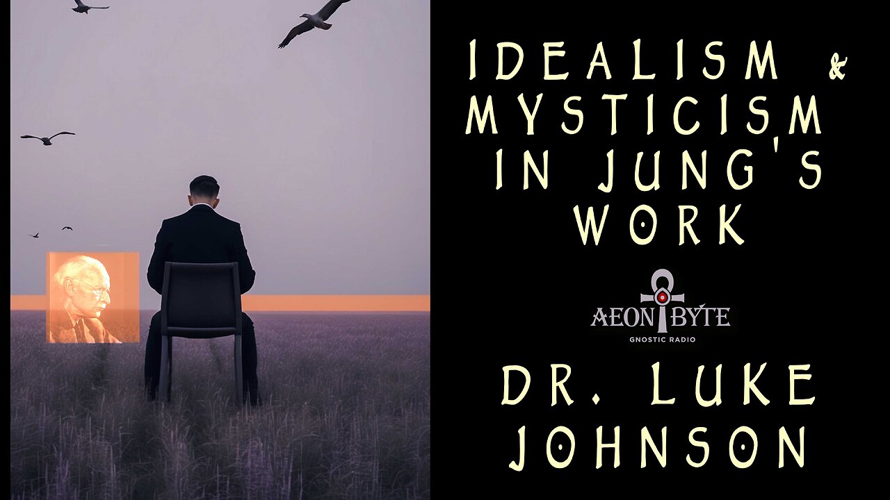 Idealism and Mysticism in Jung's Work