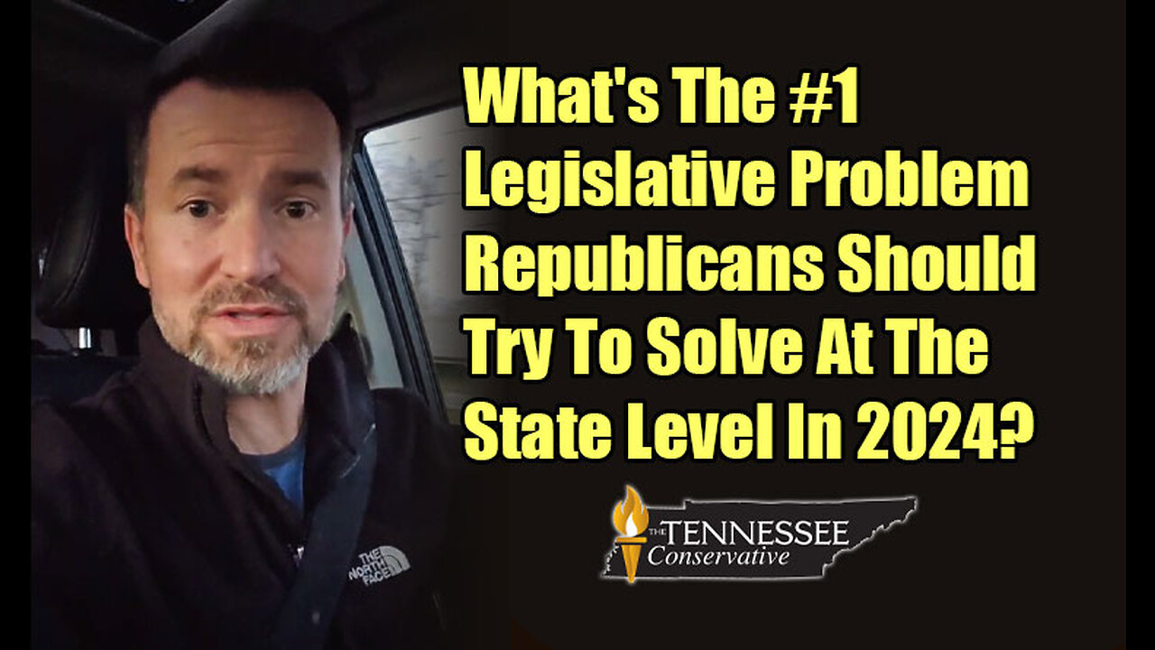 What's The # 1 Legislative Issue the TN GOP Should Focus On In This Session General Assembly?