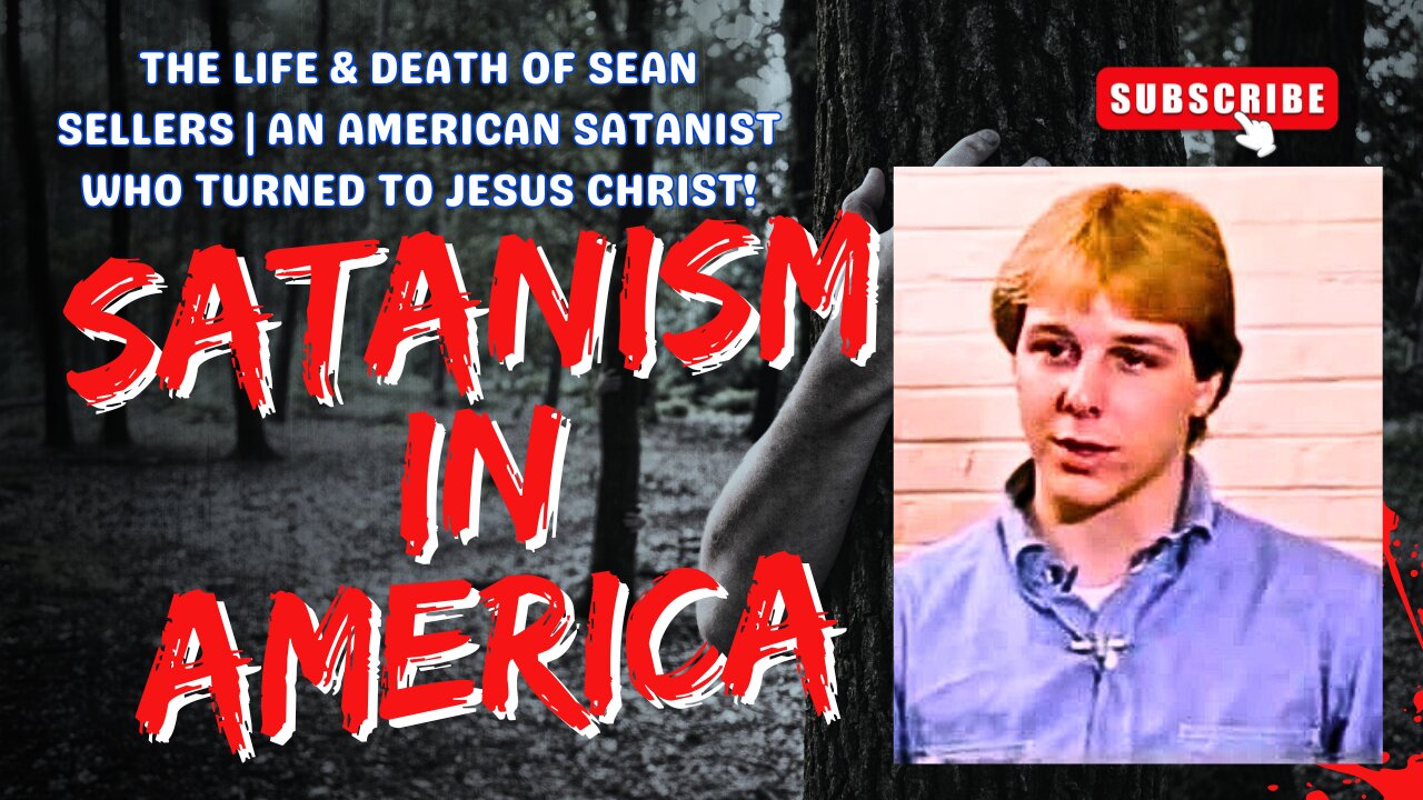 The Tragic Life & Death of Sean Sellers | A Devil Worshipper Who Met Jesus Christ