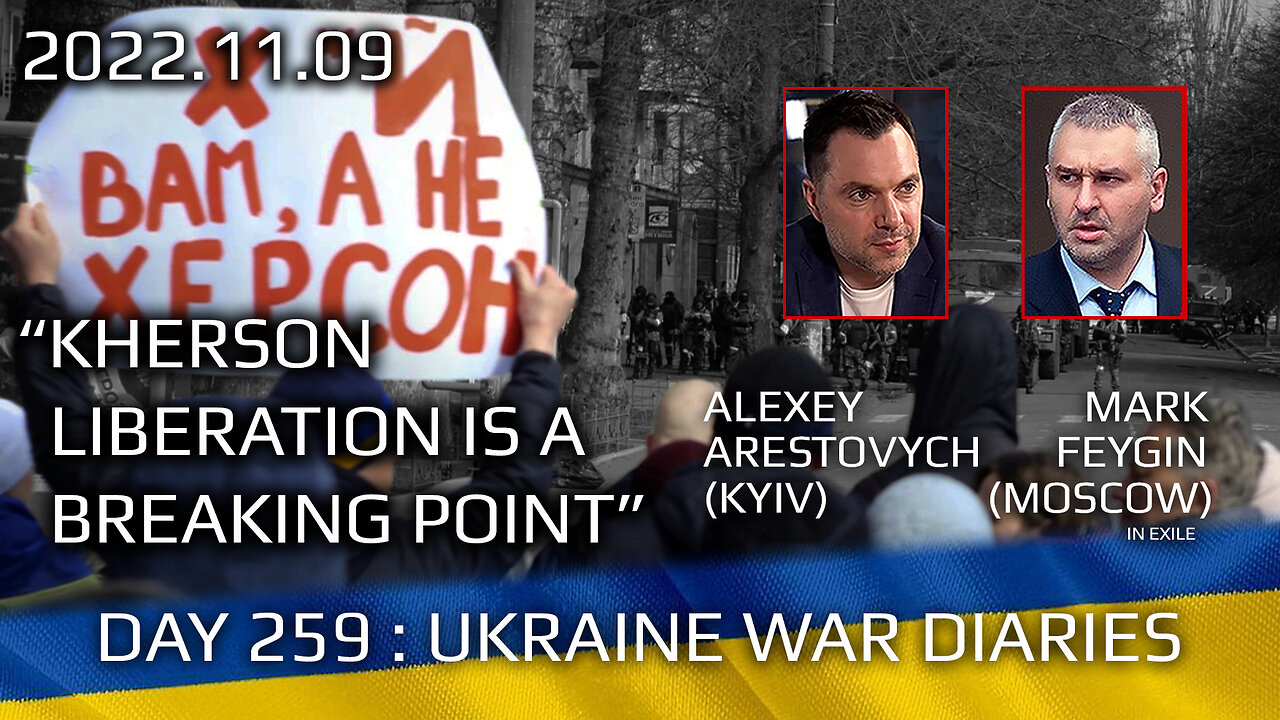 War Day 259: war diaries w/Advisor to Ukraine President, Intel Officer @Alexey Arestovych & #Feygin