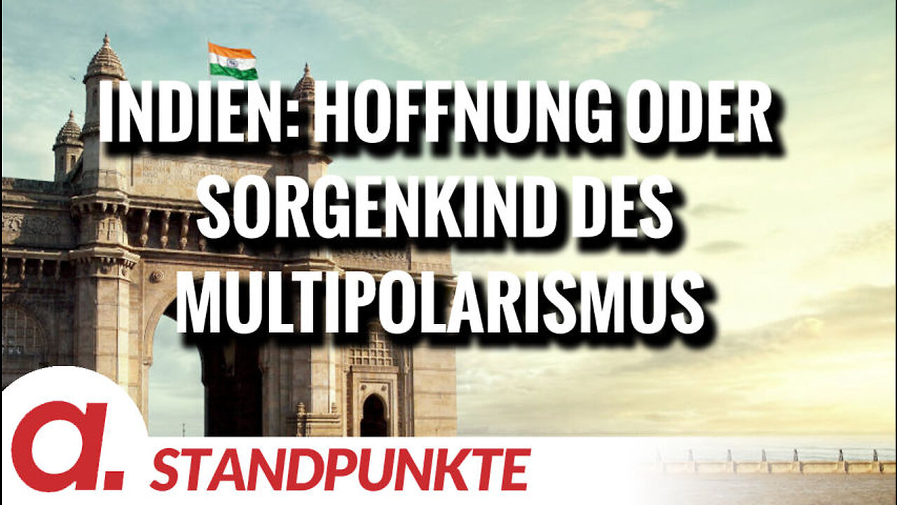 Indien: Hoffnung oder Sorgenkind des Multipolarismus | Von Jochen Mitschka