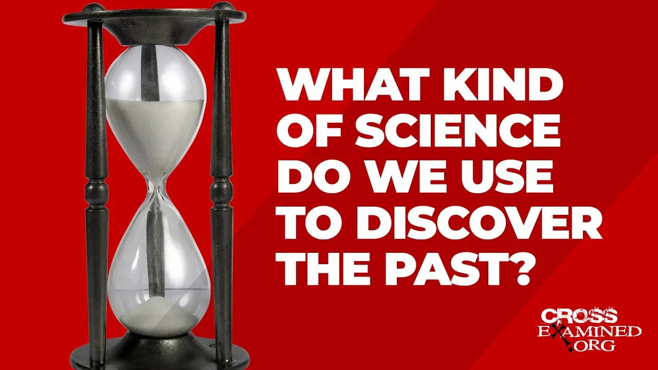 What kind of science do we use to discover the past?