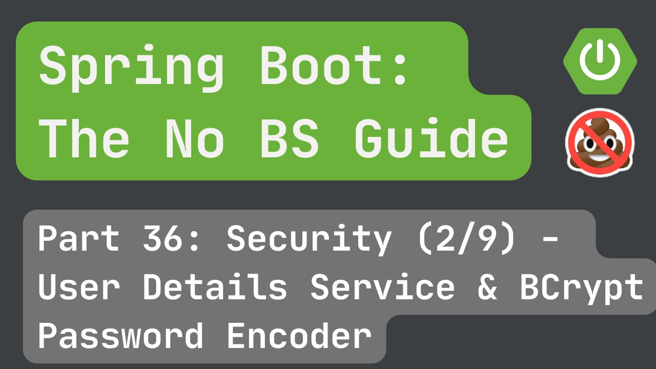 Spring Boot pt. 36: Security (2/9) - User Details Service & Password Encoder