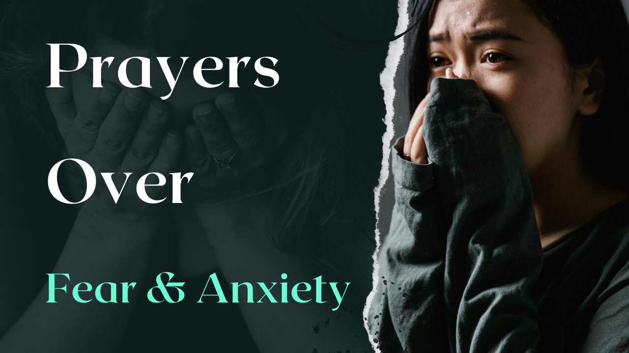 Prayers for Overcoming Anxiety and Fear