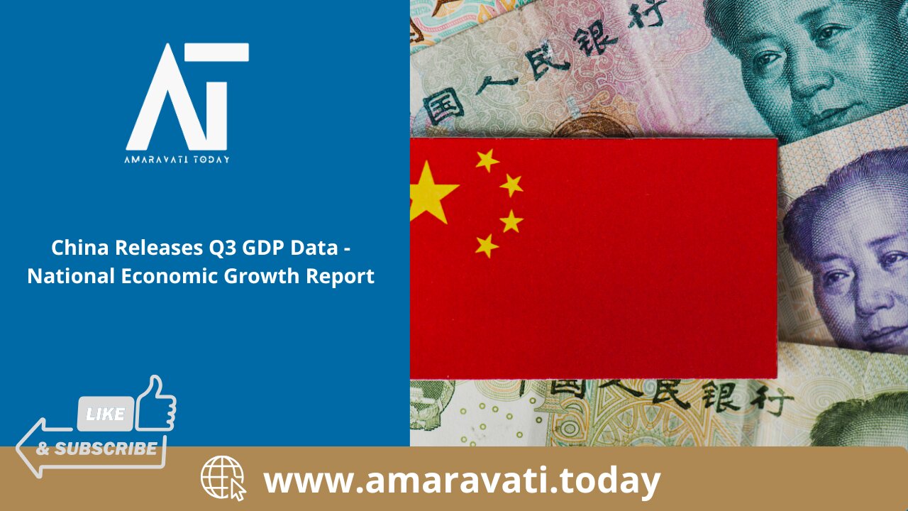 China Releases Q3 GDP Data | National Economic Growth Report | Amaravati Today