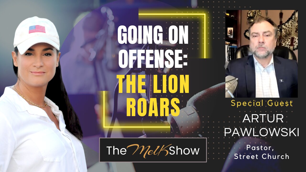 Mel K & Pastor Artur Pawlowski | Going On Offense: The Lion Roars | 12-8-23