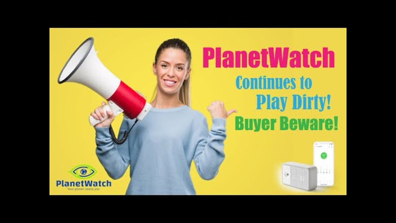 New, PlanetWatch Continues to Play Dirty! Buyer Beware!