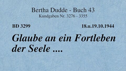 BD 3299 - GLAUBE AN EIN FORTLEBEN DER SEELE ....