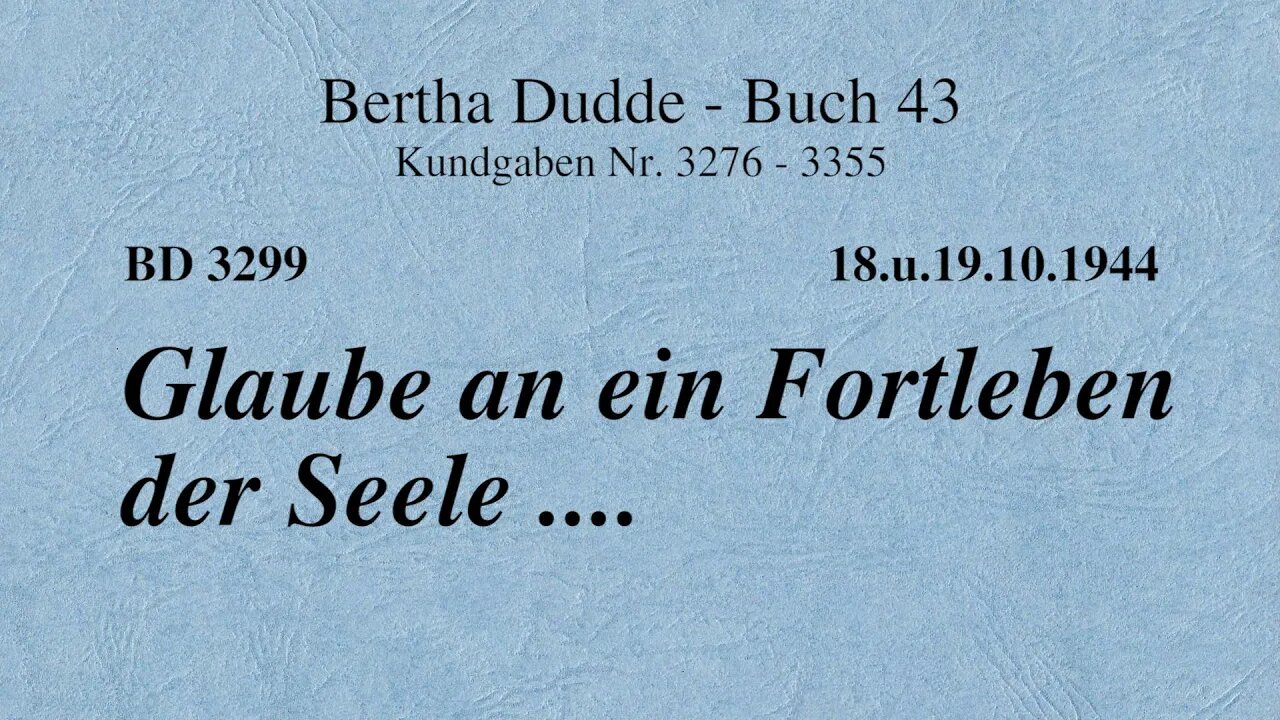 BD 3299 - GLAUBE AN EIN FORTLEBEN DER SEELE ....