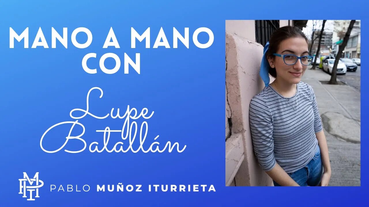 Mano a mano con Lupe Batallán