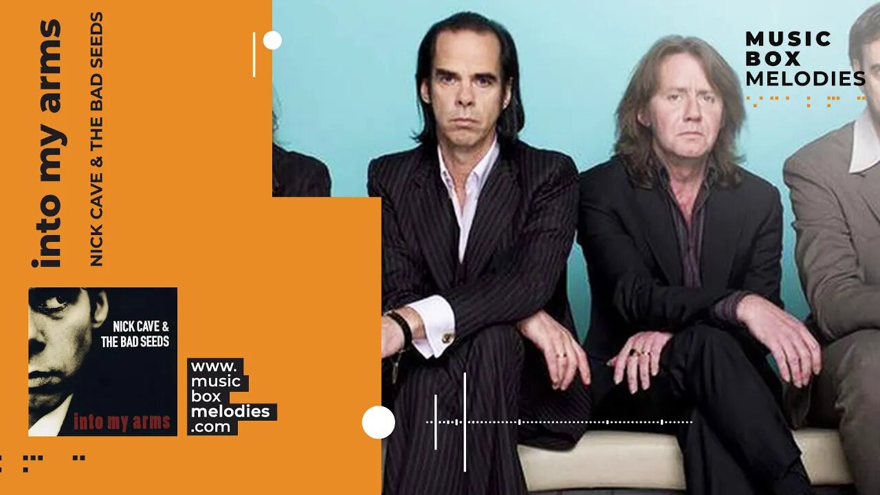 [Music box melodies] - Into my arms by Nick Cave & The Bad Seeds