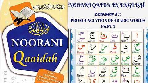 "Noorani Qaida for English Speakers: Lesson 1" 4. "Arabic Phonetics: Pronouncing ا ب ت ث Correctly"