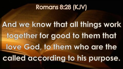 Sunday Morning, June 5th - We All Know That All Things Work Together for Good...