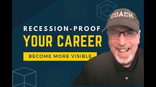 Recession-Proof Your Career: Become More Visible | JobSearchTV.com