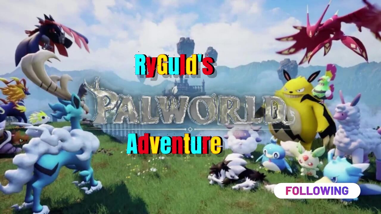 RyGuld's PalWorld Journey episode 1