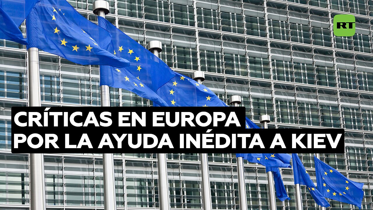 Críticas en Europa por la ayuda inédita a Kiev