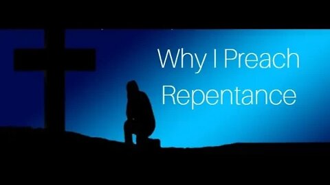 "Why do you preach WORKS SALVATION and tell people to Repent?"