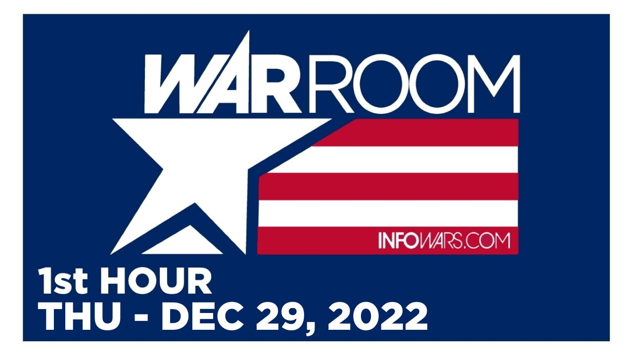 WAR ROOM [1 of 3] Thursday 12/29/22 • CLAY CLARK & GUESTS - News, Reports & Analysis • Infowars