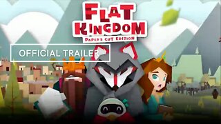 Flat Kingdom Paper's Cut Edition Official Trailer