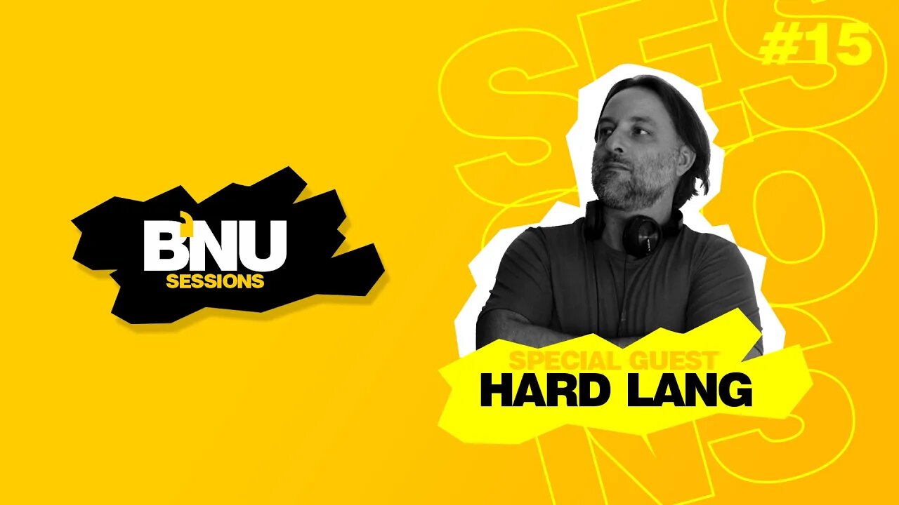 BNU SESSIONS #15 - 22.07.2023: Hard Lang Trance Melodic Trance