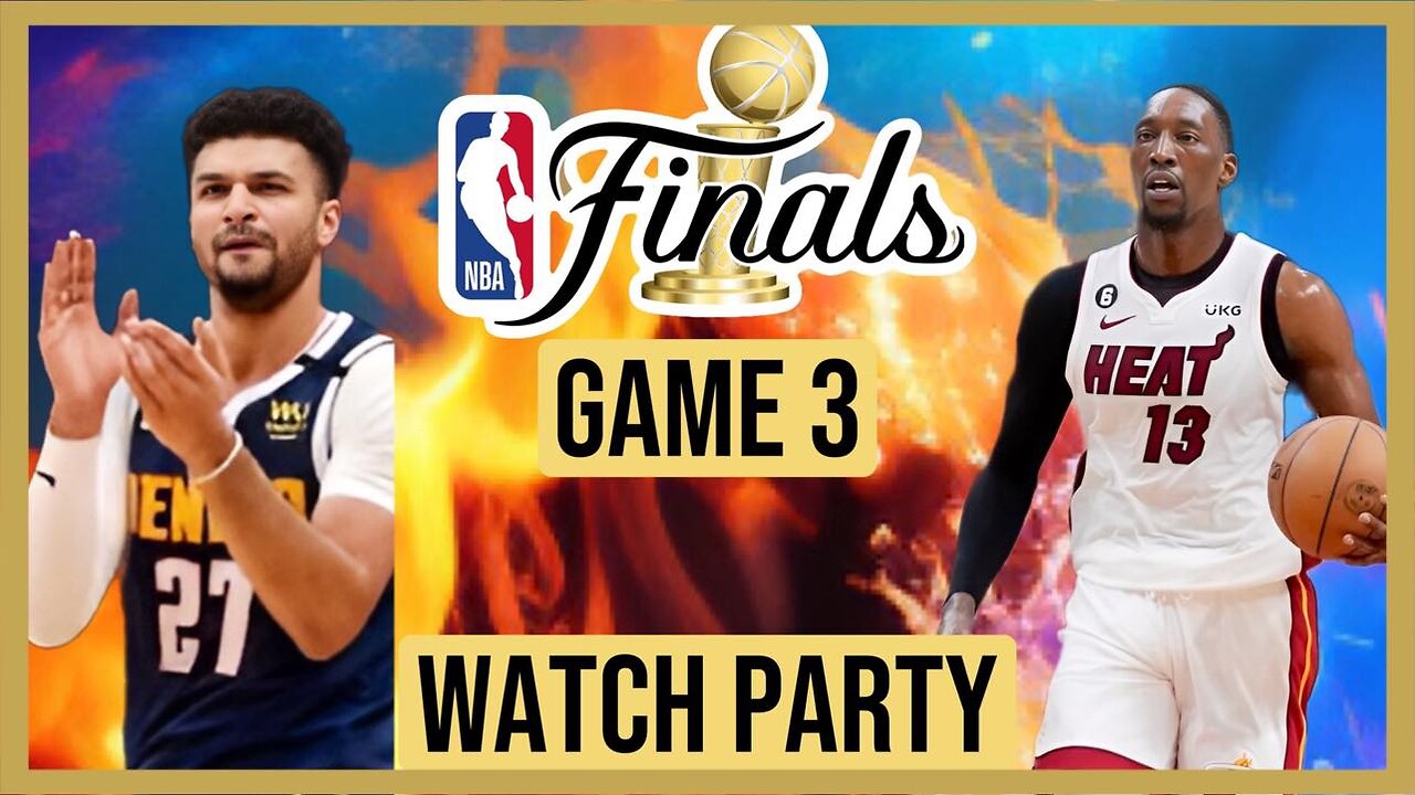 Miami Heat vs Denver Nuggets NBA Finals 2023 GAME 3 Live Stream Watch Party: Join The Excitement