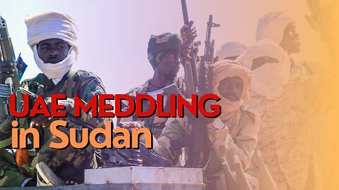 Africa Today: UAE meddling in Sudan