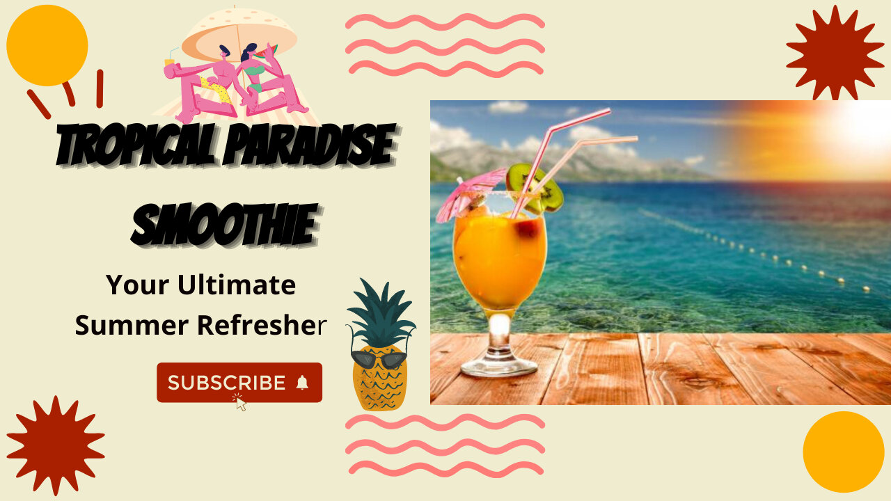 Tropical Paradise Smoothie: Your Ultimate Summer Refresher