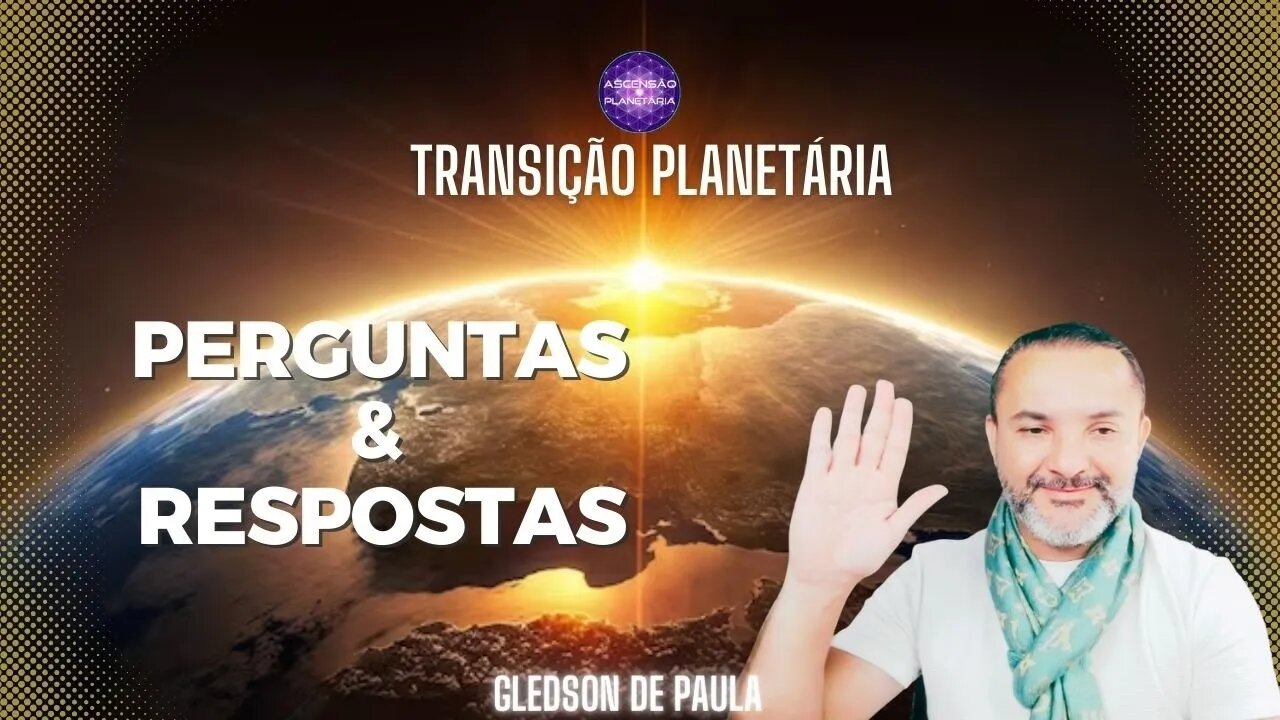 Ascensão Planetária - Perguntas e Respostas