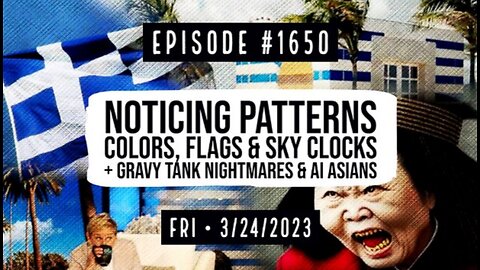 Owen Benjamin | #1650 NoticingPatterns,Colors,Flags & Sky Clocks + Gravy Tank Nightmares & AI Asians