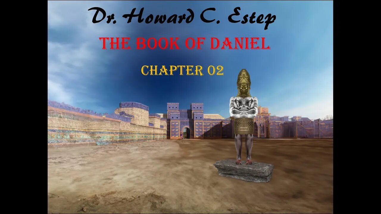 Book of Daniel Chapter 02 Howard C Estep rec4