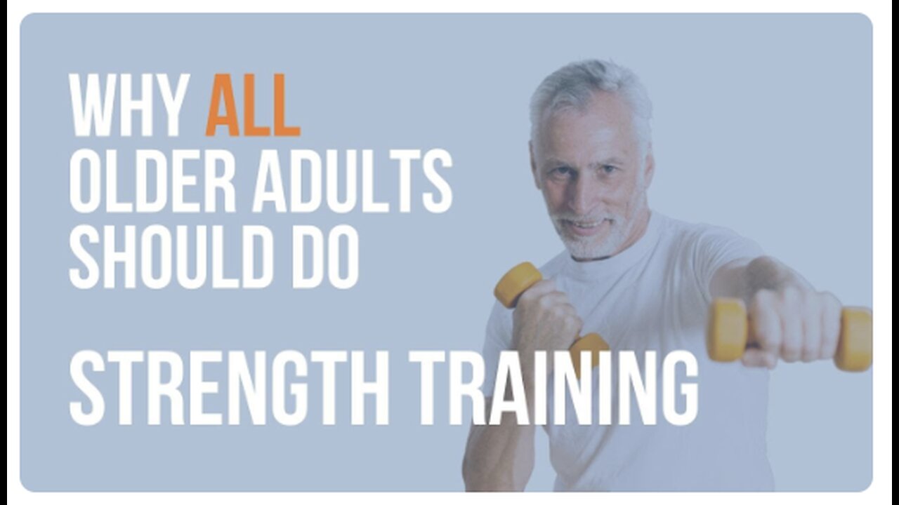 Why ALL Older Adults Should Do Strength Training