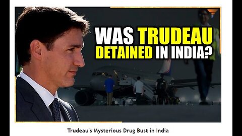 Truth or Dare: Justin Trudeau's Mysterious Drug Bust in India