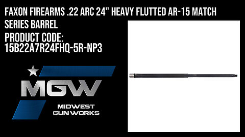 Faxon Firearms .22 ARC 24" Heavy Flutted AR-15 Match Series Barrel - 15B22A7R24FHQ-5R-NP3