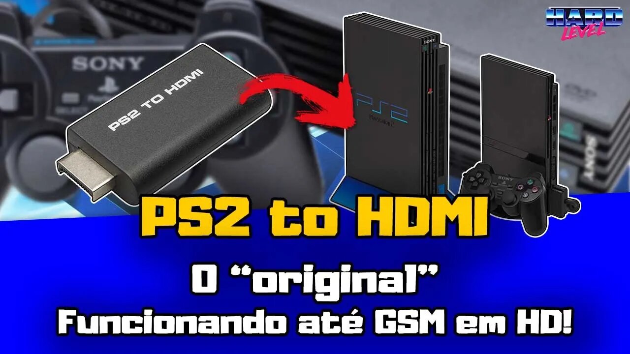 PS2 To HDMI - O "VERDADEIRO", com suporte a GSM, roda em 720p ou 1080i!