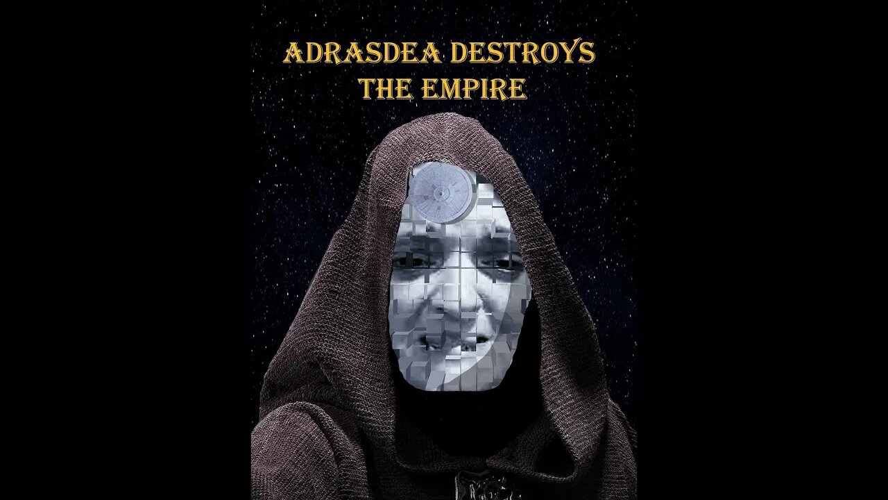 Adrasdea Destroys the Empire