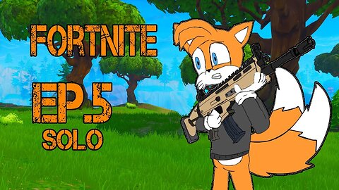 TailslyMoxFox Palys|Fortnite|Ep 5|Solo|i hate player bots|[until i win]