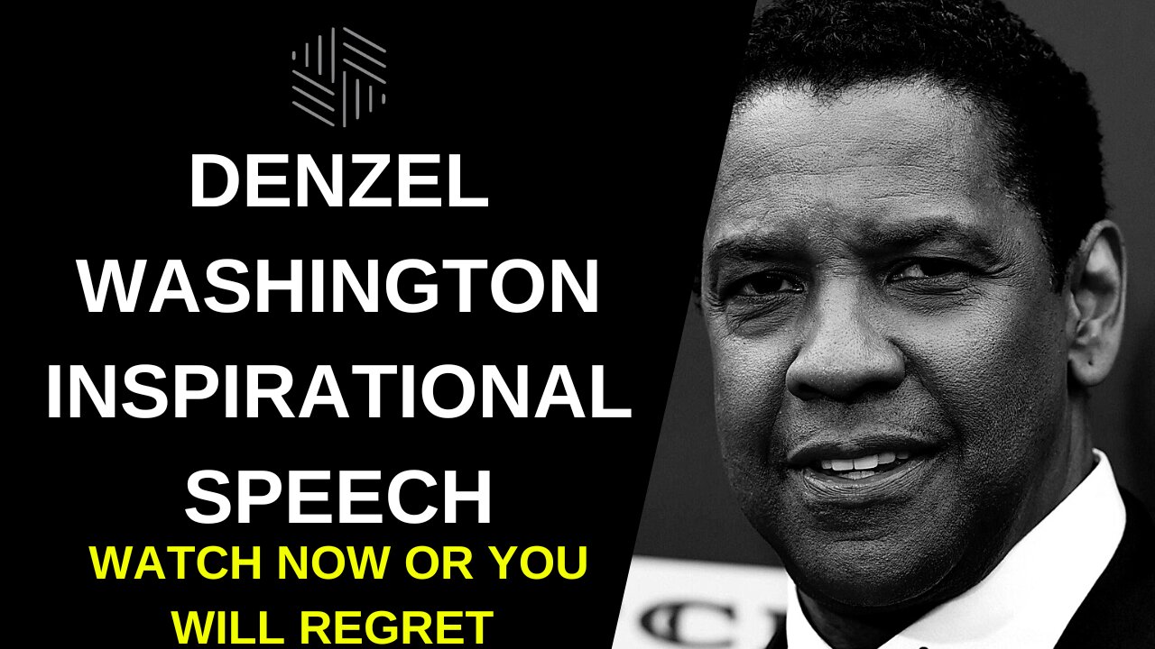 Denzel Washington Motivational Speech