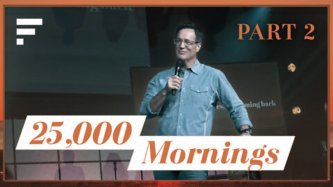 25,000 Mornings: Making the Most of Each Day | Part 2: Be Kind