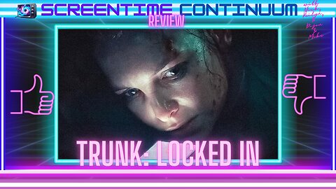 TRUNK: LOCKED IN Movie Review