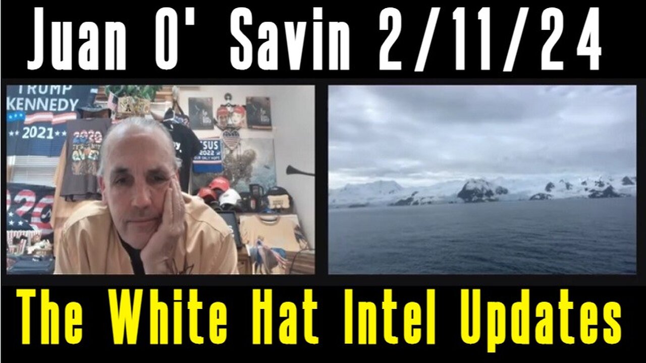 Juan O' Savin & Gerry Foley: The White Hat Intel Update 2/11/24