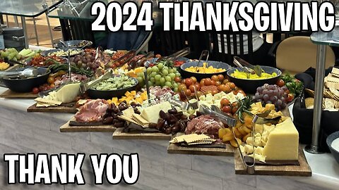 Why I Am Thankful (2024 Thanksgiving)