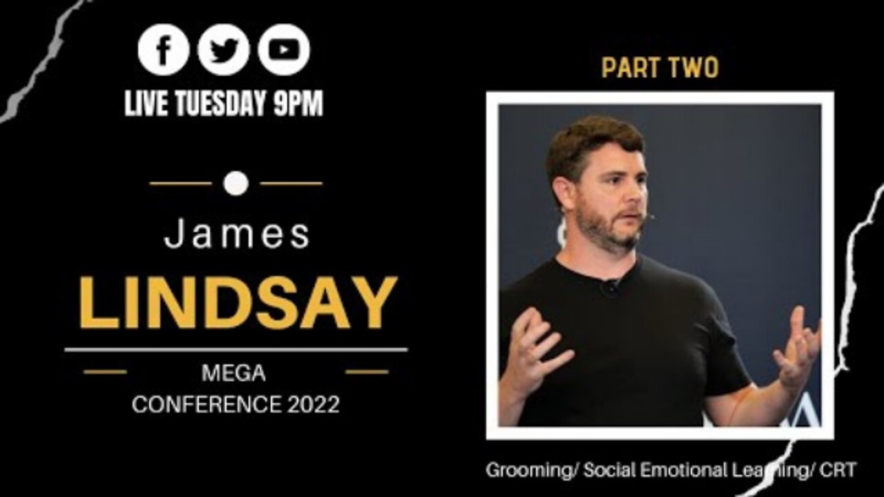 PART II: James Lindsay's talk on grooming and CRT