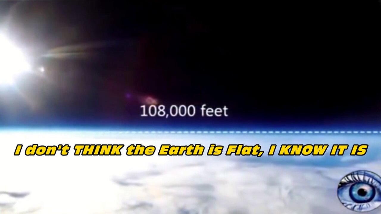 I don't THINK the Earth is Flat, I KNOW IT IS