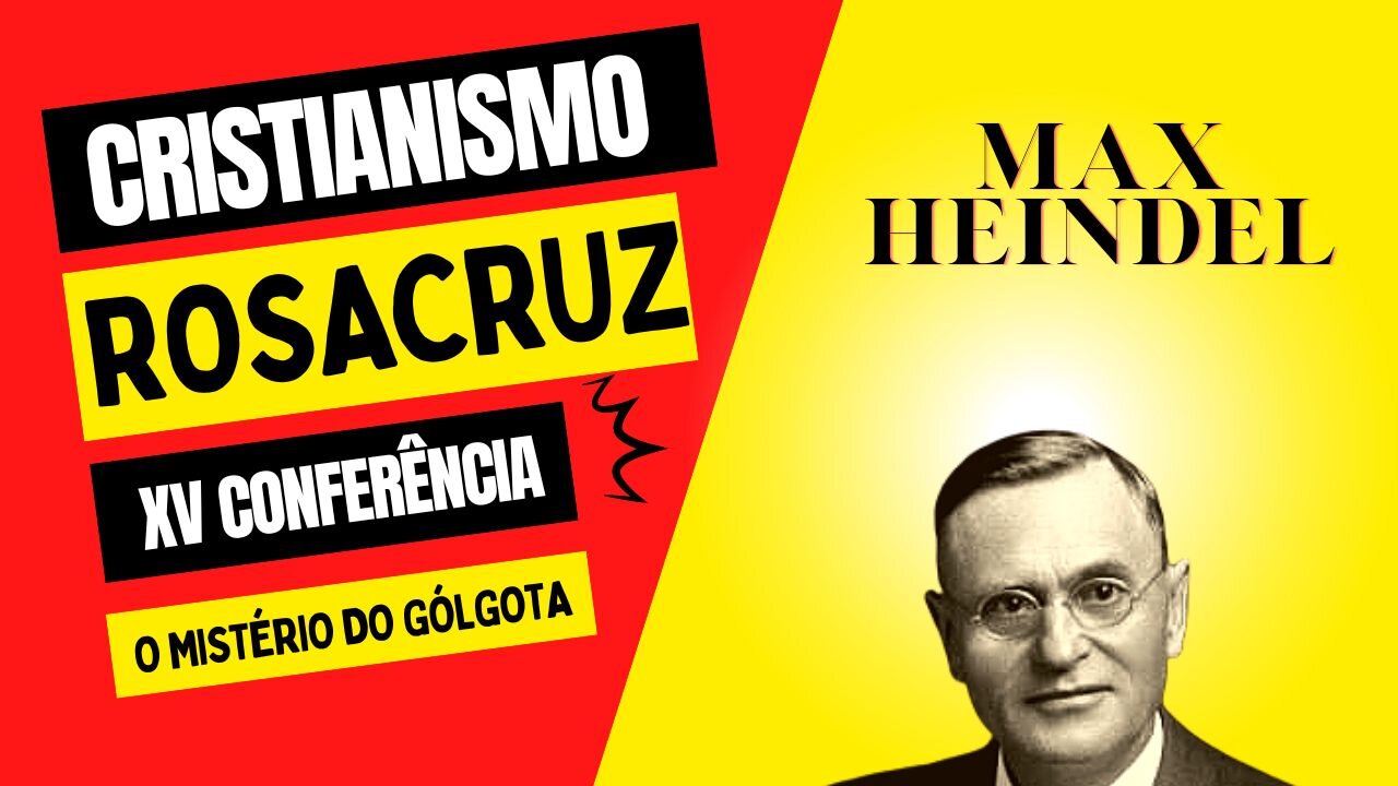 O Mistério do gólgota e do sangue purificador (Cristianismo Rosacruz Max Heindel)