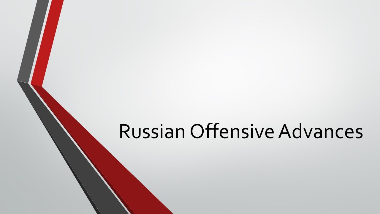 Russian Offensive Advances