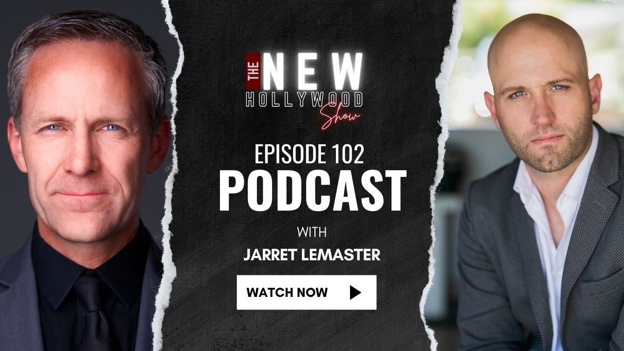 The NEW Hollywood Show EP102 - with special guest JARRET LEMASTER.