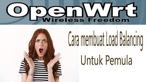 Step by Step cara buat Load Balance di OpenWRT untuk Pemula