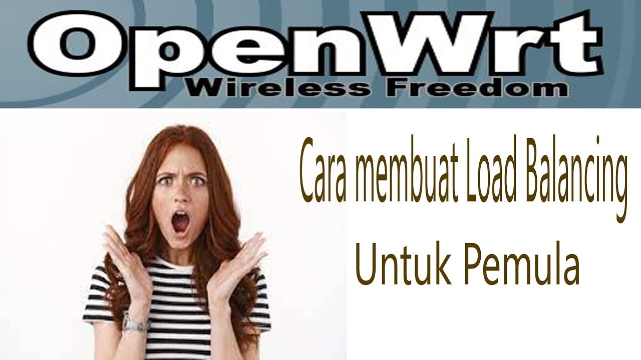 Step by Step cara buat Load Balance di OpenWRT untuk Pemula