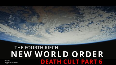 Death Cult , 4th Reich, NWO Part 6